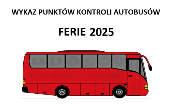 Grafika z napisem wykaz punktów kontroli autobusów – ferie 2025 oraz autobusem koloru czerwonego na białym tle