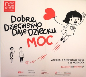 Plakat z napisem Dobre dzieciństwo daje dziecku moc