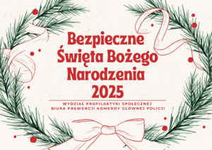 grafika
Bezpieczne Święta Bożego Narodzenia - zadbajmy o bezpieczeństwo razem