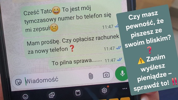 Zdjęcie ekranu telefonu z napisem obok Czy masz pewność że piszesz ze swoim bliskim? Zanim wyślesz pieniądze sprawdź to!