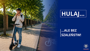 chłopiec na hulajnodze w kasku na chodniku z prawej strony niebieskie tło z napisem HULAJ... ale bez szaleństwa