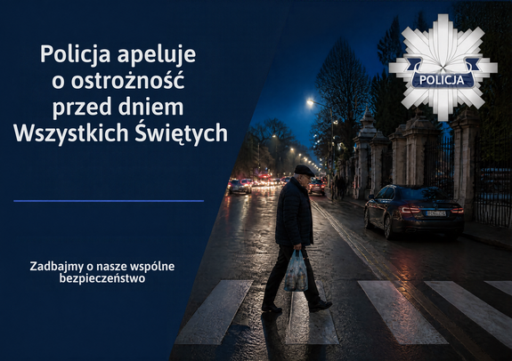 Grafika przedstawia apel: Policja apeluje o ostrożność przed dniem Wszystkich Świętych. Po prawej stronie starszy mężczyzna przechodzi przez ulicę przejściem dla pieszych. Zmrok.